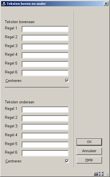 Voor de gewenste teksten in voor zover van toepassing en herhaal dit voor de overige benodigde