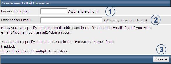Stel Forwarders in door bij het E-mail Management onderdeel op Forwarders (nummer 1 in de afbeelding) te klikken. Maak een forwarder aan door op de tekst Create new E-mail Forwarder te klikken.