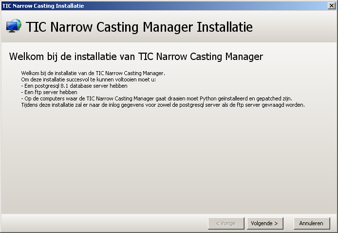 7. Installatie TNC Manager software - Klik op Start de installatie van TIC Narrow Casting
