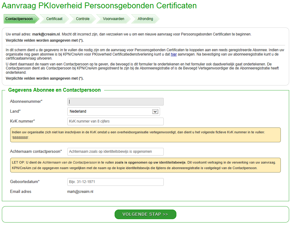 Klik op de bovenste link in de email om het aanvraagformulier voor Persoonsgebonden Certificaten te starten. LET OP: 1.