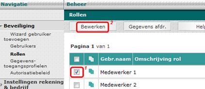 Stap 4) Administrator kent benodigde rollen betalingen - aanmaken toe aan medewerker 1 Uw administrator selecteert de gewenste rollen voor het invoeren van betalingen en selecteert het juiste