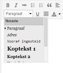 8.3.3 Paragrafen en kopteksten toevoegen Het Paragraaf dropdown menu (afbeelding rechts) geeft je de mogelijkheid om stukken tekst als paragraaf, adres of koptekst weer te geven.