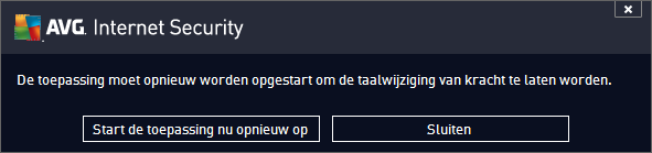 Klik op de knop OK om te bevestigen Er wordt een nieuw dialoogvenster weergegeven met de vermelding dat voor het wijzigen van de taal van de toepassing opnieuw opstarten nodig is van AVG Internet