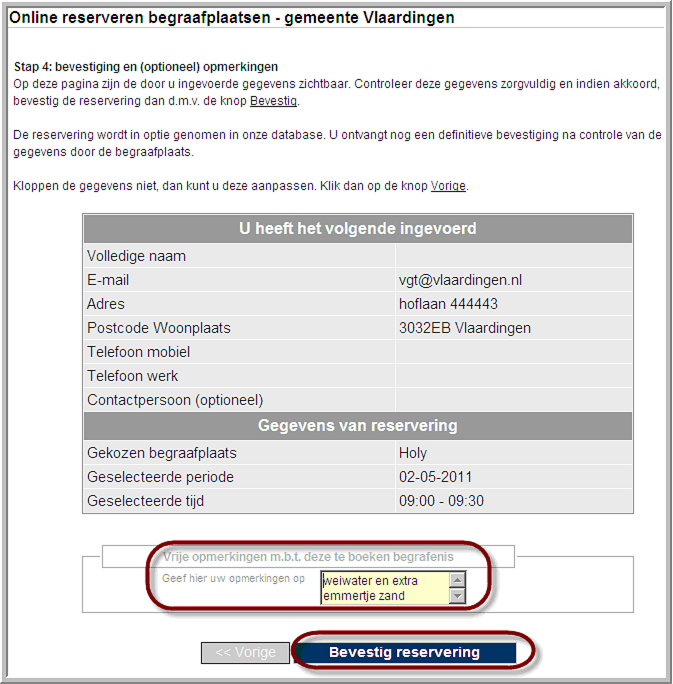 Stap 4: bevestiging en (optioneel) opmerkingen Controleer de gekozen gegevens.