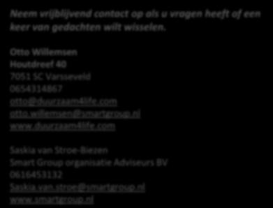 com otto.willemsen@smartgroup.nl www.duurzaam4life.