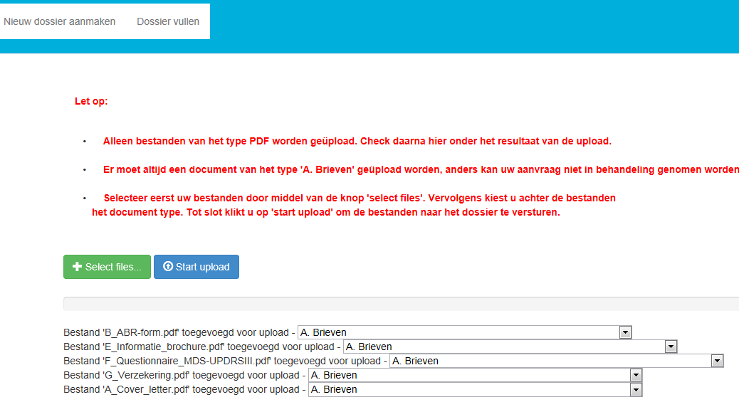 - Er moet ALTIJD 1 bestand van het type A (= aanbiedingsbrief) toegevoegd zijn, anders kan uw aanvraag niet in behandeling genomen worden