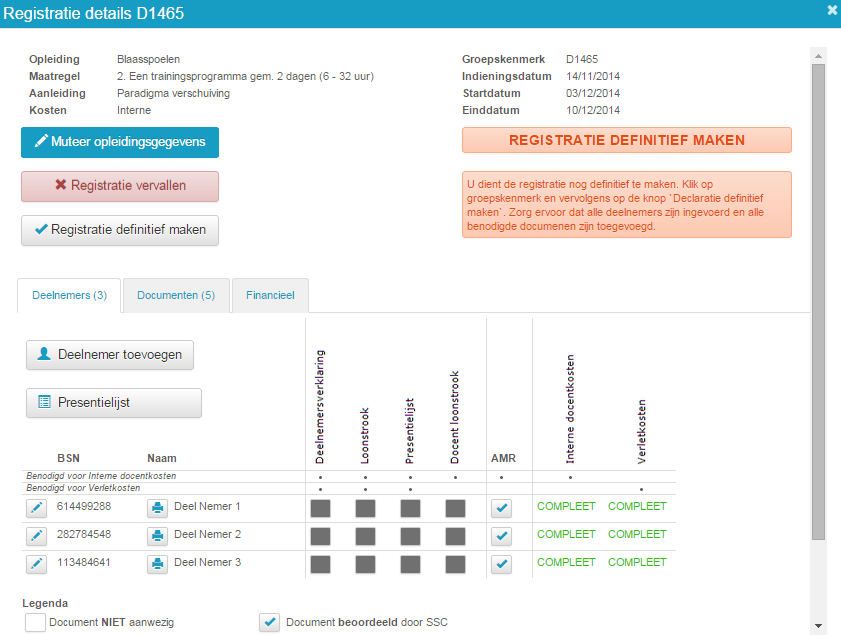Registratie definitief maken Als alle deelnemers zijn ingevoerd en alle documenten zijn geüpload kan de Registratie definitief gemaakt worden.