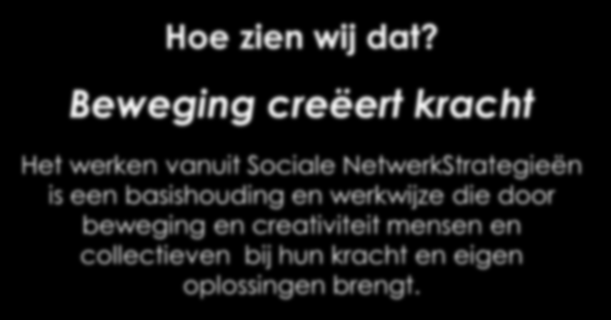 Hoe zien wij dat?