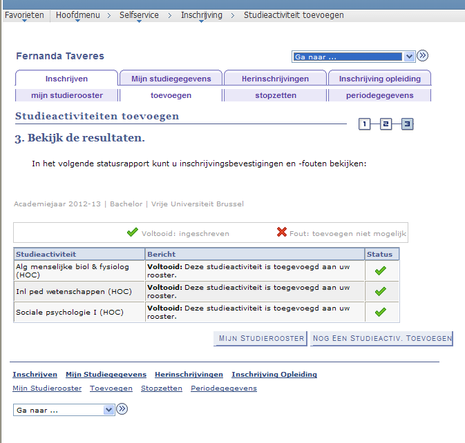 In het daaropvolgende scherm merk je dat de vakken Algemene Menselijke Biologie en Fysiologie, Inleiding tot de pedagogische wetenschappen en Sociale Psychologie I zijn toegevoegd geweest aan je