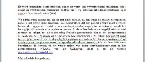 Rode Vlag Uitsluiten RV, radiculopathie Wacht betrokken discipline Verwijzing naar raadpl Info-flyer + kiné-flyer Standaardbrief huisarts Richtlijn werkongeschiktheid Oppuntstelling pijnmedicatie: