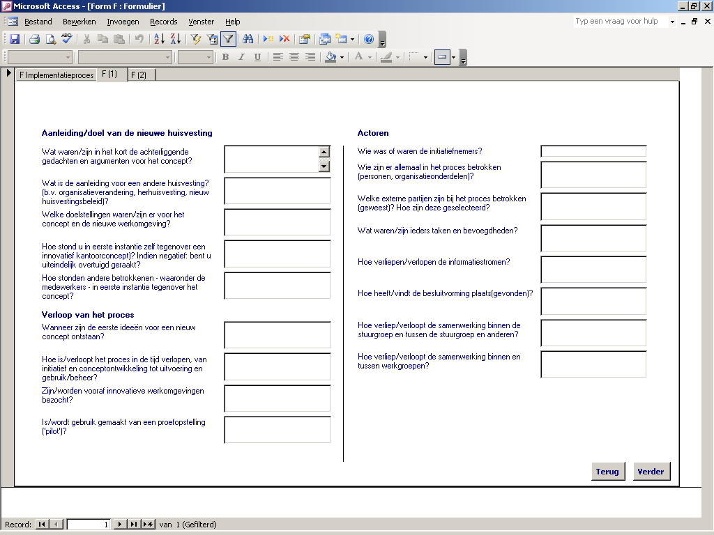 F. Implementatieproces Naast een evaluatie van het product - het huisvestingsconcept en het gebouw in gebruik - is een zorgvuldige evaluatie gewenst van het implementatieproces.