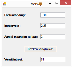 Verwijl Public Class frmverwijl Private Sub btnberekenintrest_click(byval sender As System.Object, ByVal e As System.EventArgs) Handles btnberekenintrest.