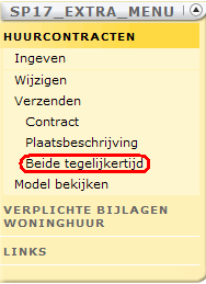 -De gebruiker wenst dit ondertekende contract en deze ondertekende plaatsbeschrijving nu beide tegelijkertijd neer te leggen op het