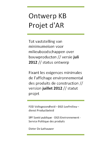 Belgisch initiatieven => KB Milieuboodschappen bouwproducten 19 19 BMP acties Klimaatplan FOD Leefmilieu Klankbord & overleg voor acties op diverse niveau s (architect, uitvoerders, bouwheren, ) de