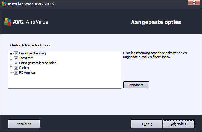 Aangepaste installatie Aangepaste installatie dient alleen te worden gebruikt door ervaren gebruikers die een geldige reden hebben om AVG AntiVirus 2015 te installeren met aangepaste instellingen,