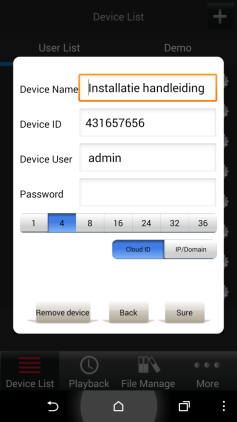 App instellen Voorbeeld (naam vrij invullen) Device ID (ESeeID is te vinden via AHDVR