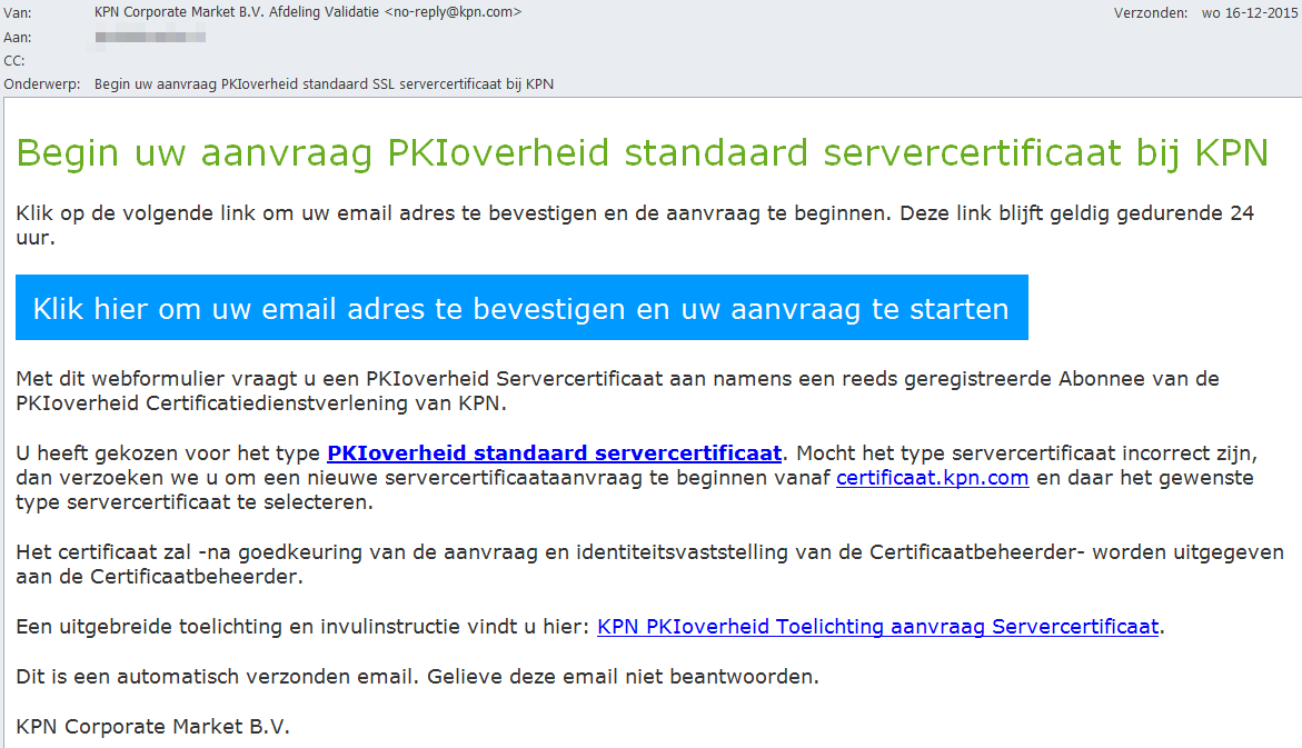 Klik op de bovenste link in de email om het aanvraagformulier voor een Servercertificaat te starten. LET OP: 1.