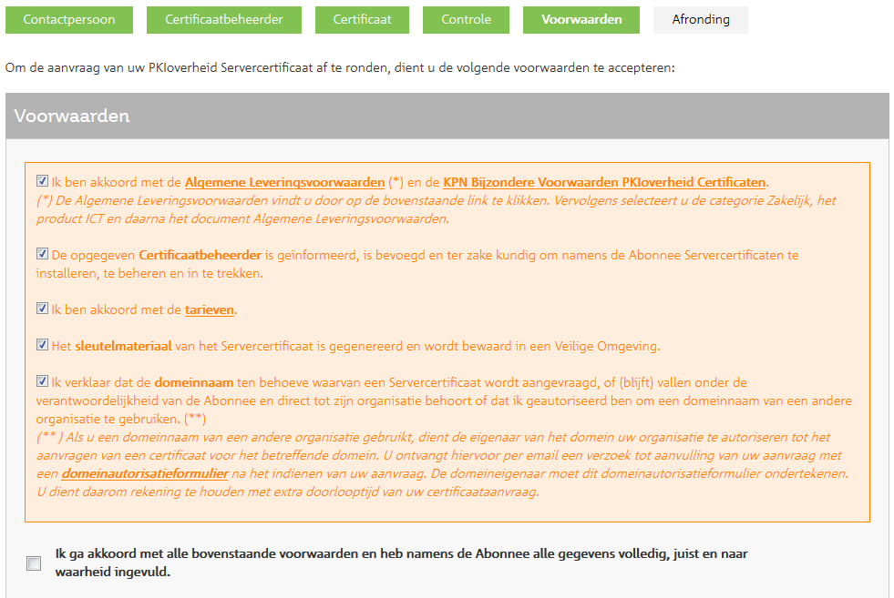 Invulinstructie en toelichting Scherm 4 Controle Controleer uw gegevens. Klik op Wijzig om gegevens in een bepaalde rubriek aan te passen. Indien de gegevens kloppen: klik op VOLGENDE STAP 2.