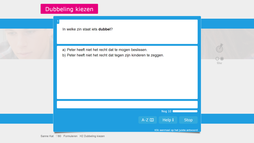 In oefening G2 moet de leerling de volgorde van een zin veranderen. OVERBODIGHEDEN In rubriek H aandacht voor het pleonasme, de dubbelzegging en de dubbele ontkenning.