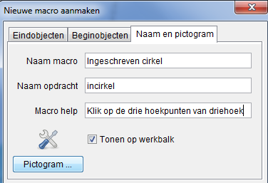 Open het vorige bestand ingeschrevencirkel.ggb Kies in de menubalk bij het onderdeel Macro s Nieuwe macro aanmaken.