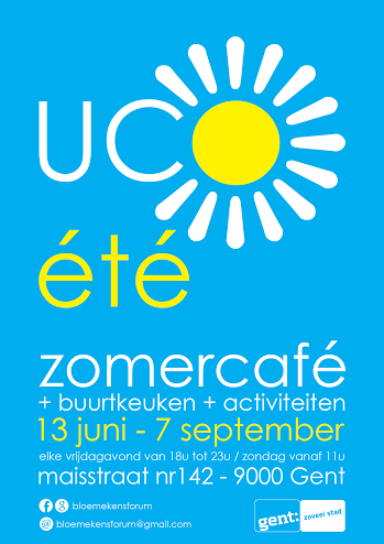 UCOÉTÉ - ZOMERCAFÉ Van 13 juni tot 7 september 2014 opent Bloemekensforum het zomercafé UCOété.