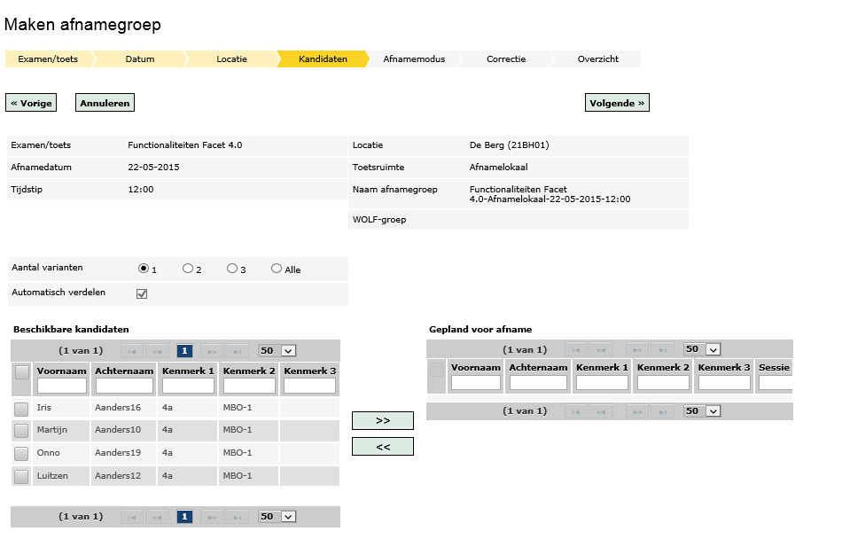 Afbeelding 5.15, maken afnamegroep, examen meerdere varianten Indien het examen uit één variant bestaat worden de geselecteerde kandidaten automatisch ingepland op deze variant.