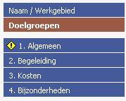 Daarbij geldt dat u bij de items Werk-/levergebied en Doelgroepen iets moet selecteren, anders kunt u niet verder naar de volgende pagina. Afbeelding 8, de tabbladen binnen een productcategorie 4.