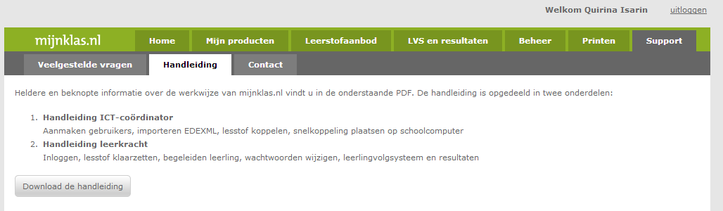Handleiding mijnklas.nl SCHOOL RAPPORT Handleiding mijnklas.nl DATUM 31 juli 2013 VERSIE 1.7 Inhoud 1 Voorbereiding ICT-coördinator 2 1.1 Inloggen 2 1.2 Toevoegen leerkrachten en leerlingen 3 1.