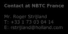 Contact Toegevoegde waarde NBTC NBTC Frankrijk kan uw organisatie van dienst zijn met advies over de lokale markt: -marktkansen