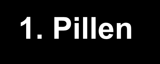1. Pillen