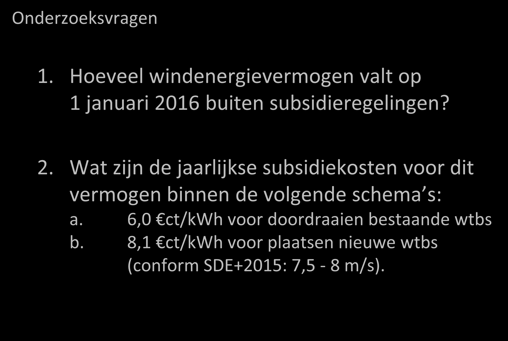 Inleiding Onderzoek Resultaten Discussie Onderzoeksvragen 1. Hoeveel windenergievermogen valt op 1 januari 20