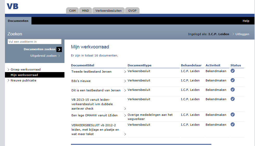 Groep werkvoorraad De documenten van de organisatie die nog niet in behandeling zijn genomen staan in de Groep werkvoorraad. Per rol is er een groepswerkvoorraad.