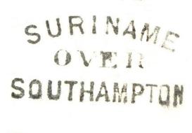 Suriname Op 1 mei 1877 werden de stempels SURINAME OVER S T SOUTHAMPTON in gebruik genomen. NAZAIRE en SURINAME OVER De post die via Frankrijk werd verzonden ging naar St.