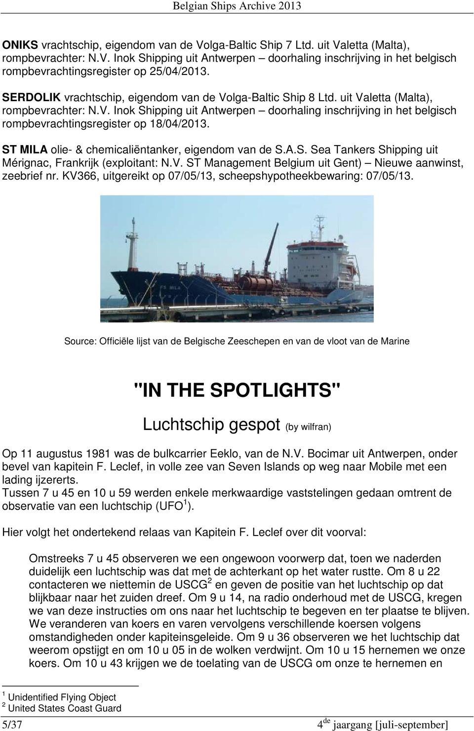 ST MILA olie- & chemicaliëntanker, eigendom van de S.A.S. Sea Tankers Shipping uit Mérignac, Frankrijk (exploitant: N.V. ST Management Belgium uit Gent) Nieuwe aanwinst, zeebrief nr.