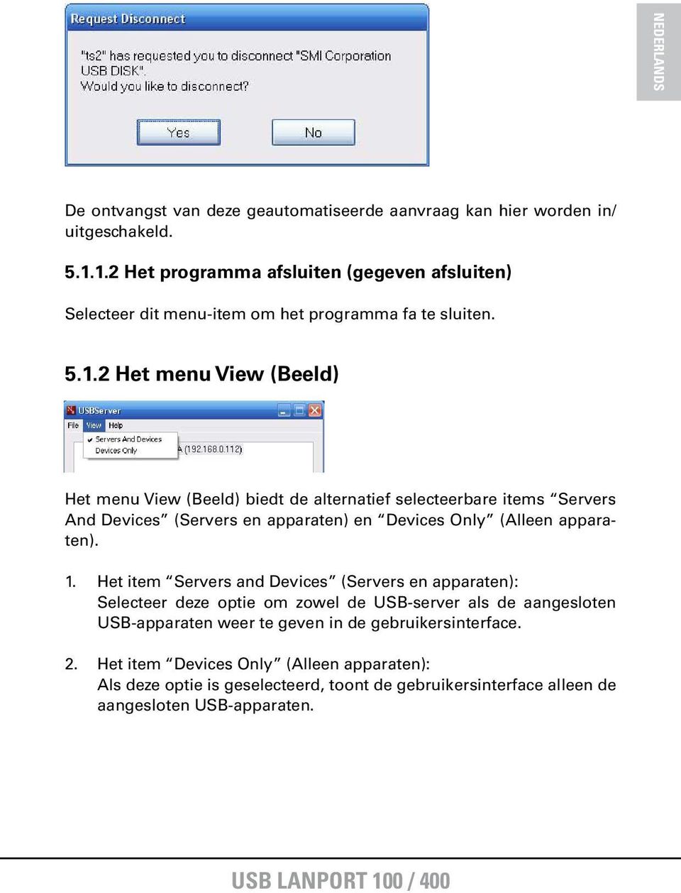 1. Het item Servers and Devices (Servers en apparaten): Selecteer deze optie om zowel de USB-server als de aangesloten USB-apparaten weer te geven in de