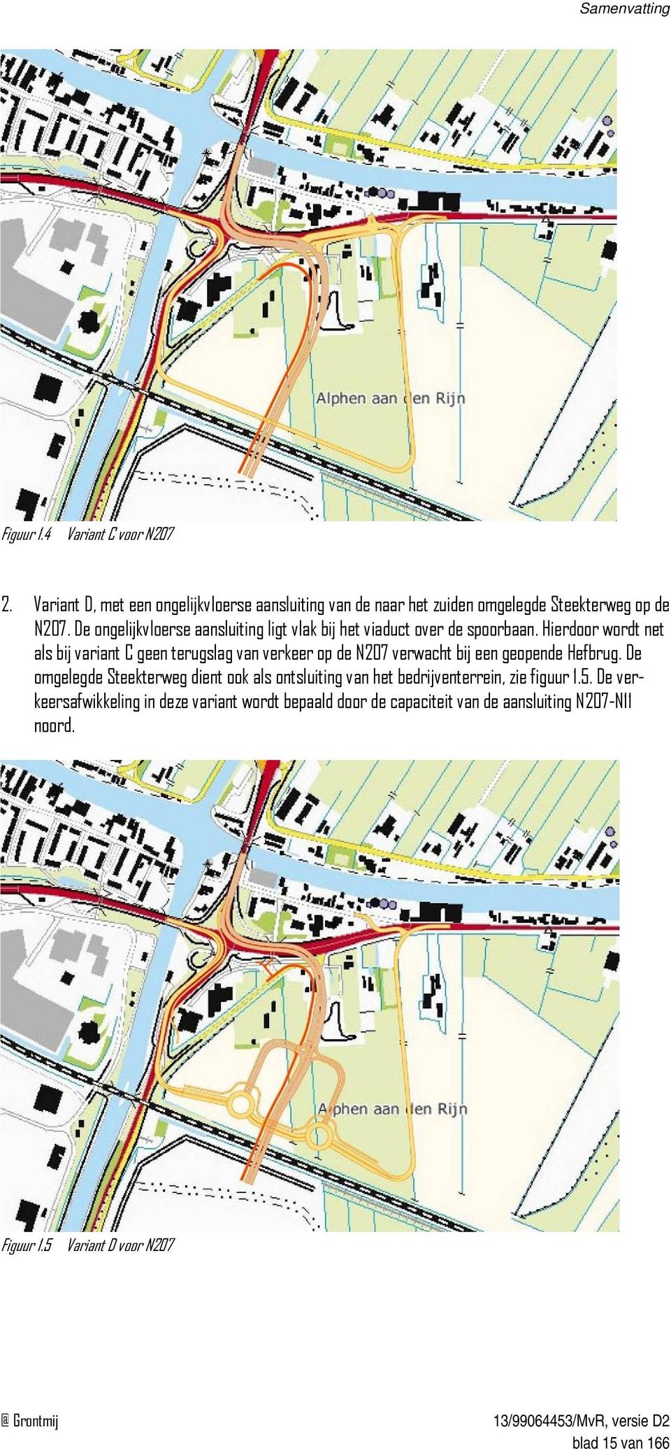 De ongelijkvloerse aansluiting ligt vlak bij het viaduct over de spoorbaan.