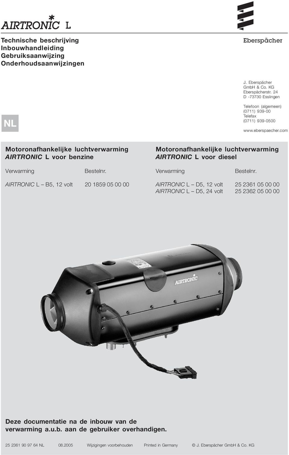 com Motoronafhankelijke luchtverwarming AIRTRONIC L voor benzine Motoronafhankelijke luchtverwarming AIRTRONIC L voor diesel Verwarming Bestelnr.