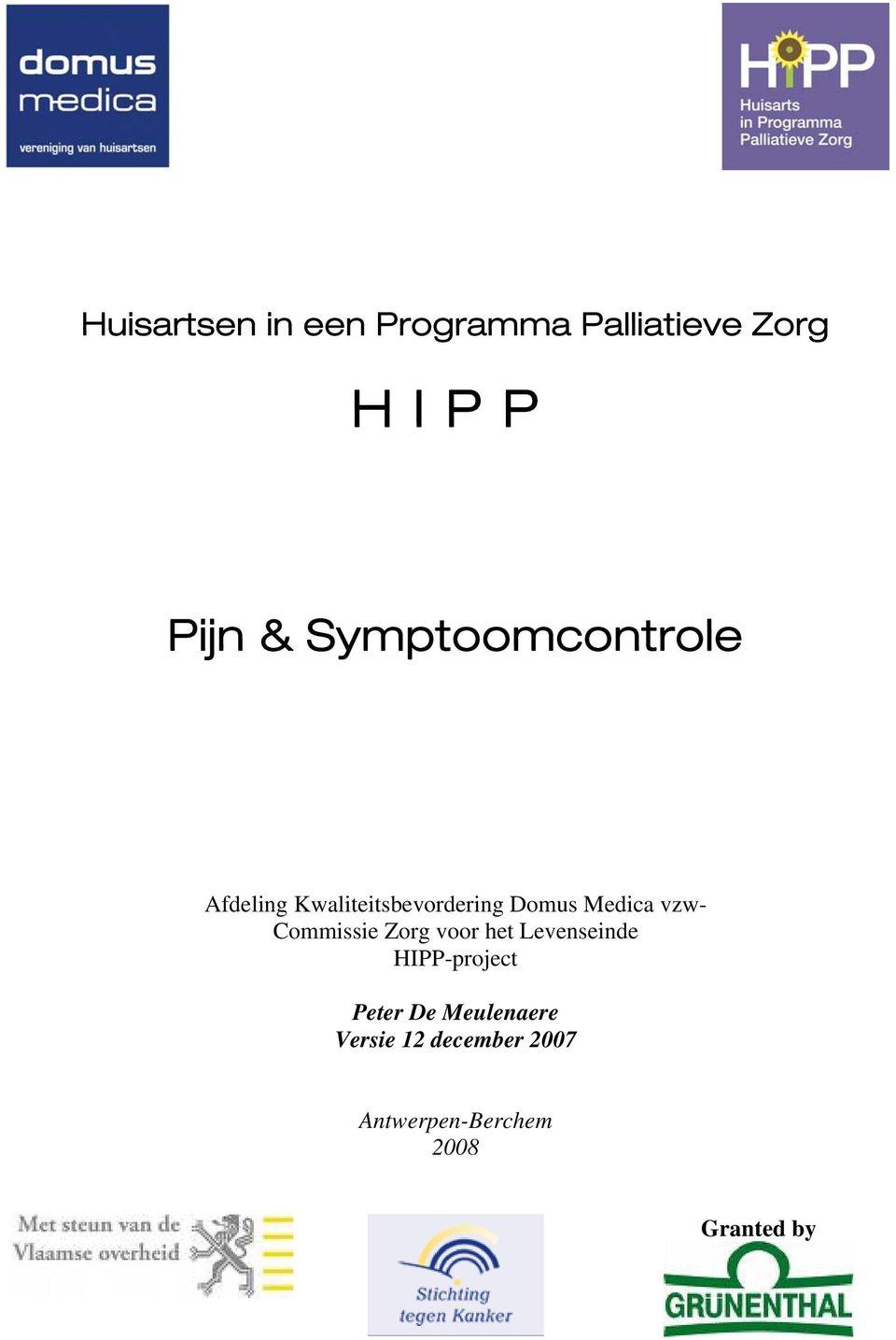 vzw- Commissie Zorg voor het Levenseinde HIPP-project Peter De