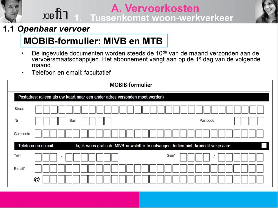 verzonden aan de vervoersmaatschappijen.