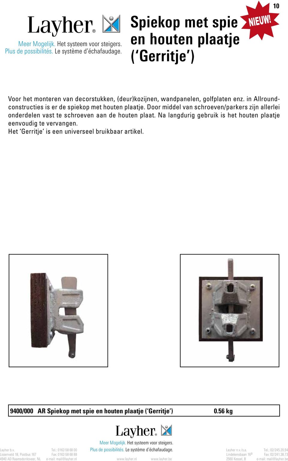 Door middel van schroeven/parkers zijn allerlei onderdelen vast te schroeven aan de houten plaat.