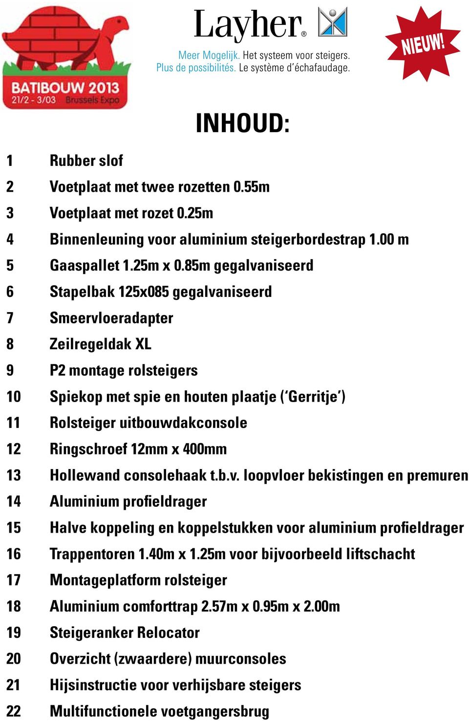 12 Ringschroef 12mm x 400mm 13 Hollewand consolehaak t.b.v.