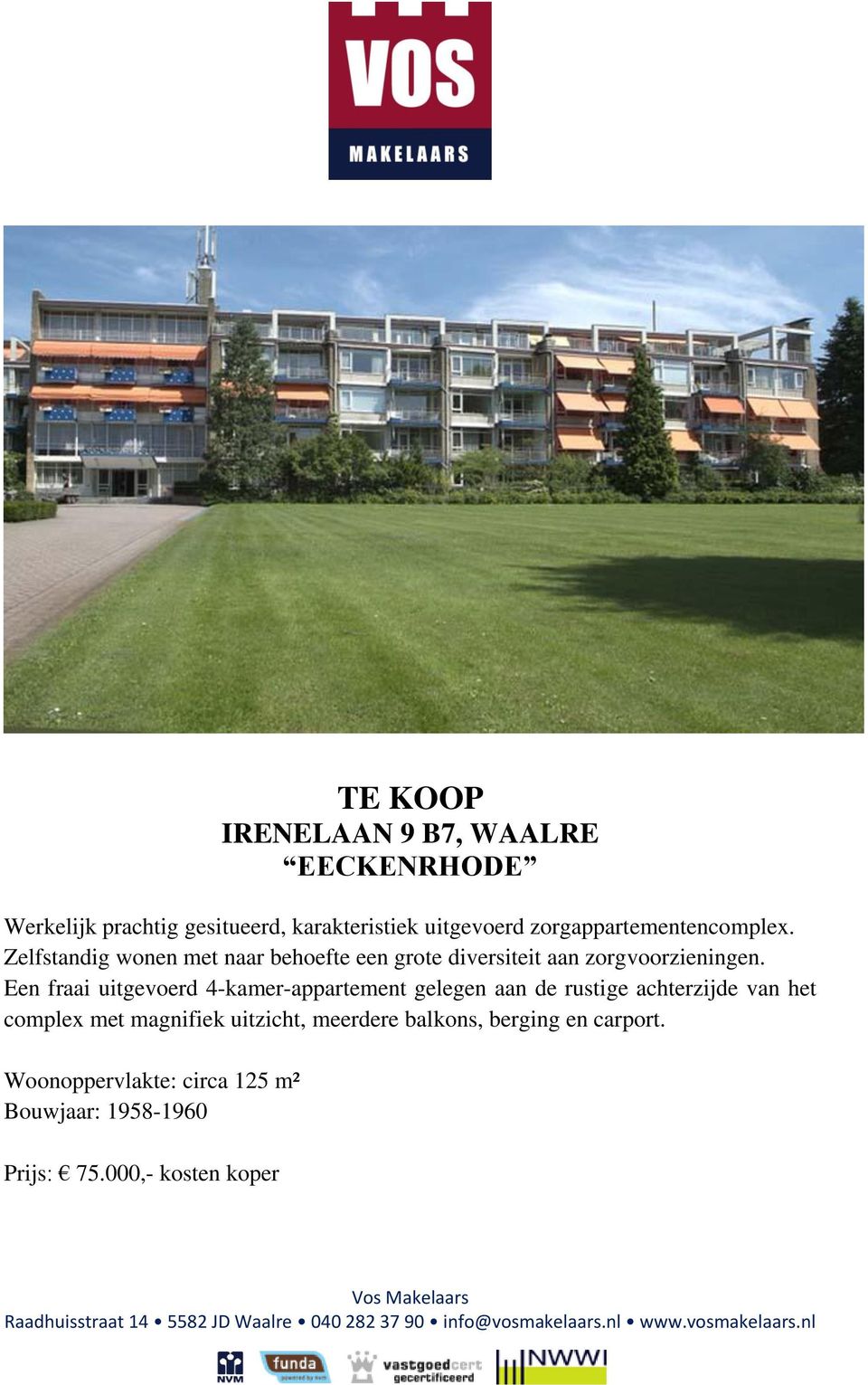 Een fraai uitgevoerd 4-kamer-appartement gelegen aan de rustige achterzijde van het complex met magnifiek uitzicht, meerdere balkons,