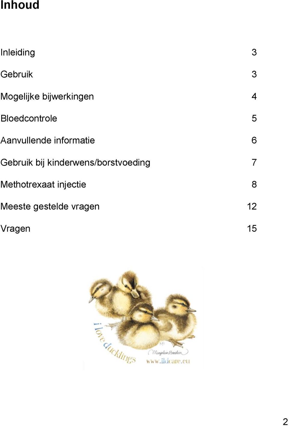 informatie 6 Gebruik bij kinderwens/borstvoeding