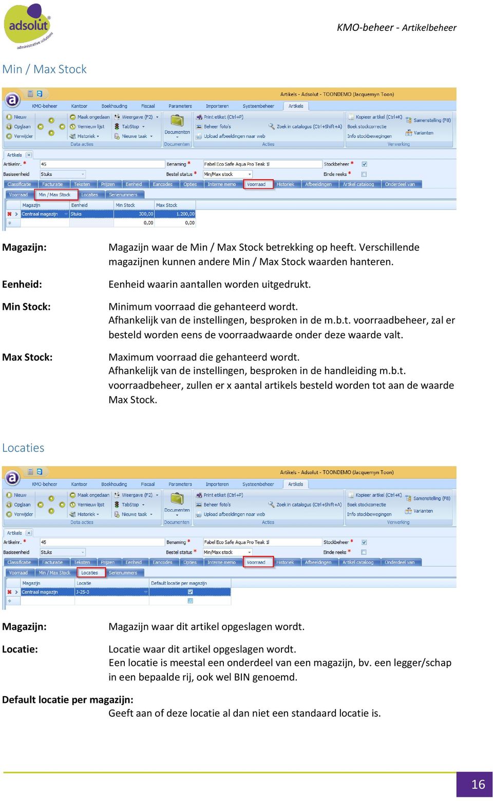 Maximum voorraad die gehanteerd wordt. Afhankelijk van de instellingen, besproken in de handleiding m.b.t. voorraadbeheer, zullen er x aantal artikels besteld worden tot aan de waarde Max Stock.