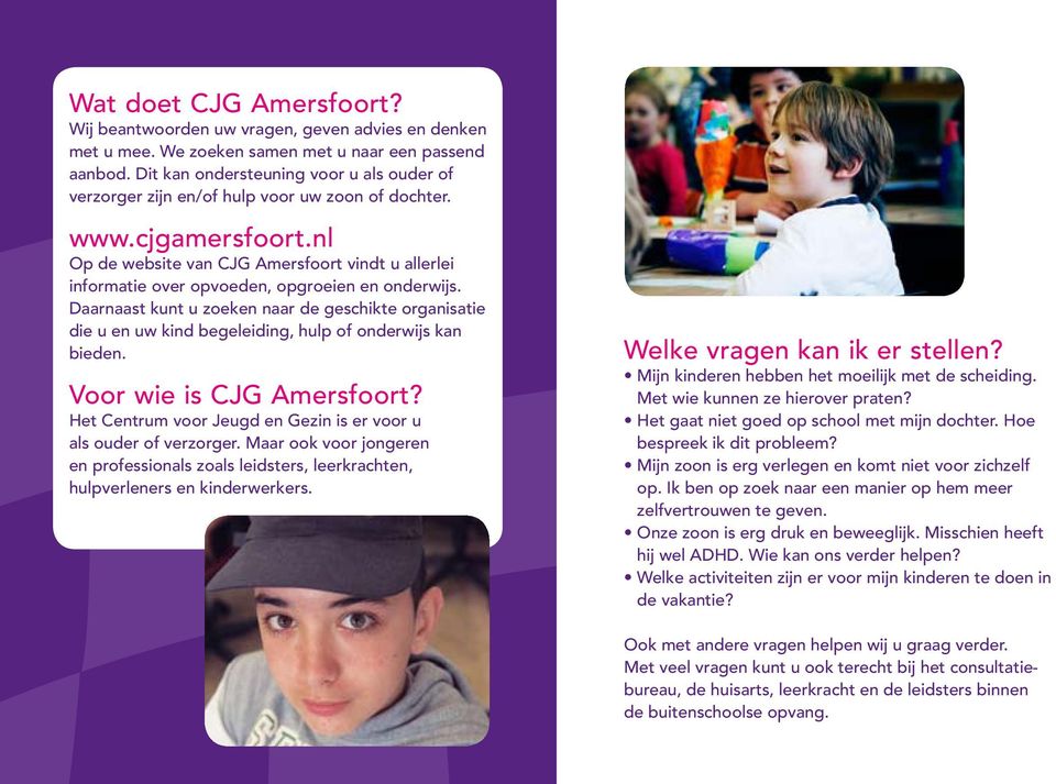 nl Op de website van CJG Amersfoort vindt u allerlei informatie over opvoeden, opgroeien en onderwijs.