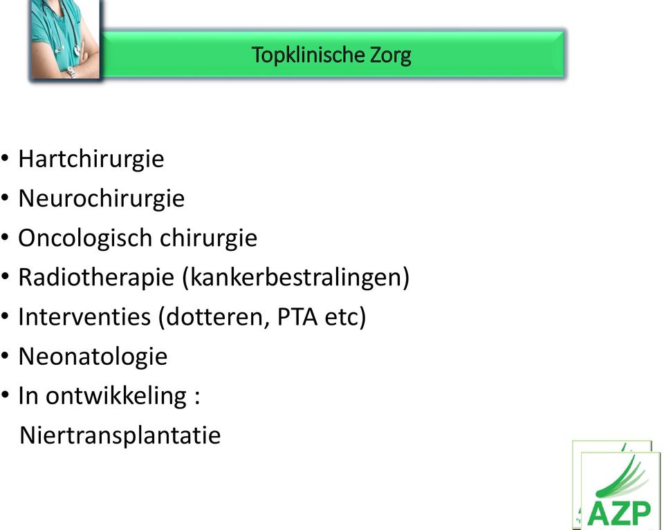 (kankerbestralingen) Interventies (dotteren,