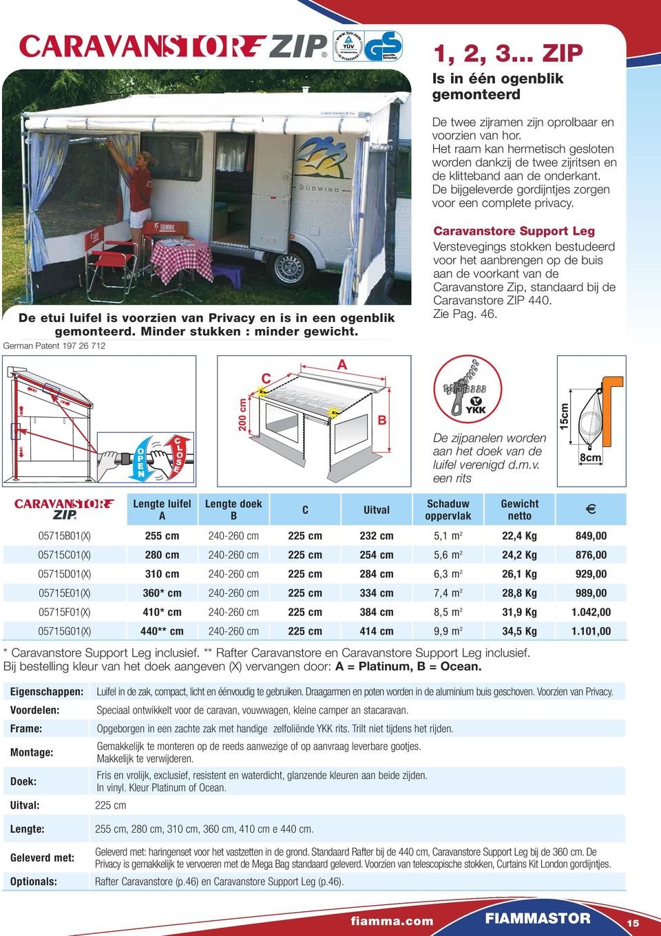 German Patent 197 26 712 Caravanstore Support Leg Verstevegings stokken bestudeerd voor het aanbrengen op de buis aan de voorkant van de Caravanstore Zip, standaard bij de Caravanstore ZIP 440.