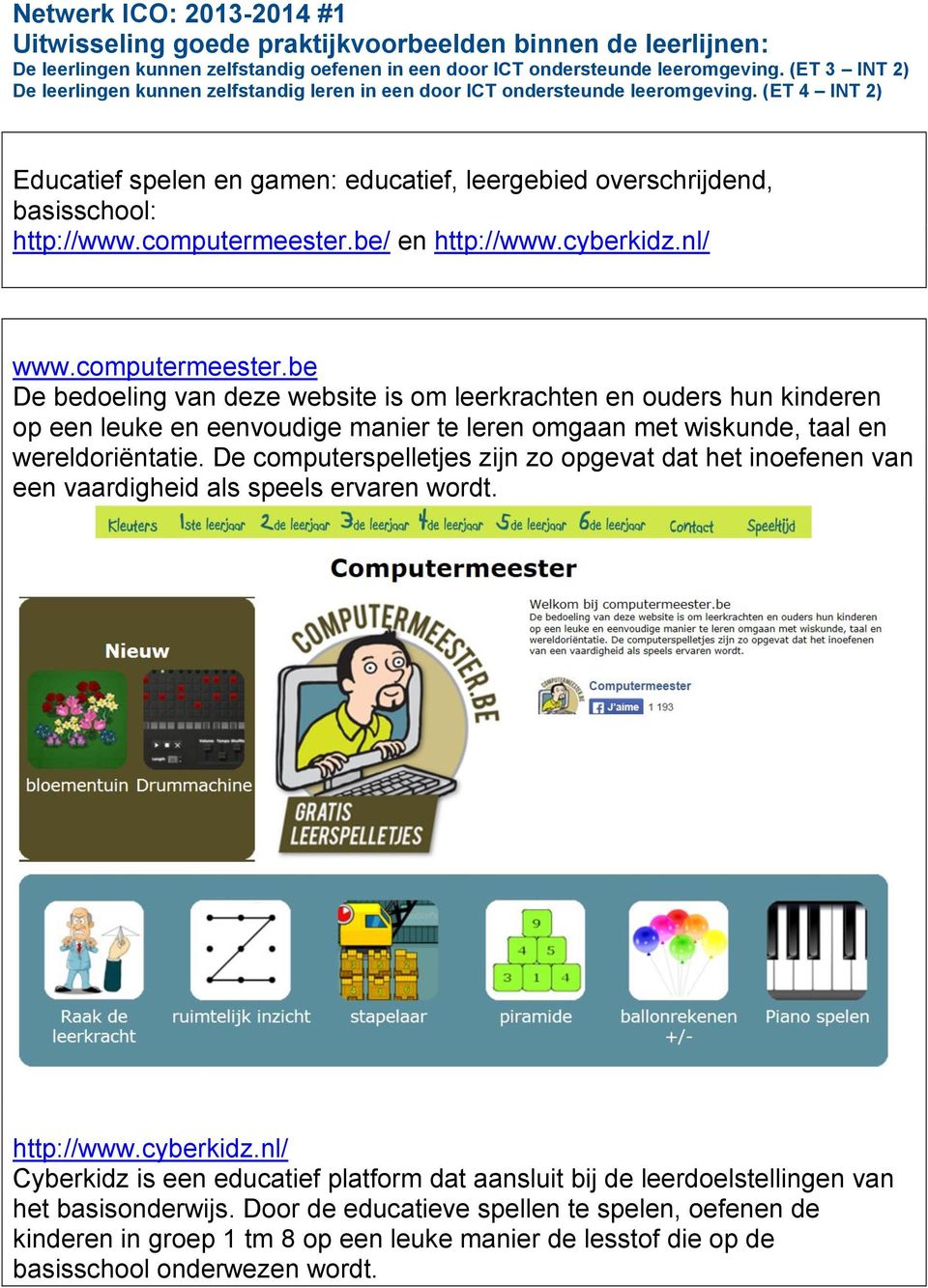 be/ en http://www.cyberkidz.nl/ www.computermeester.