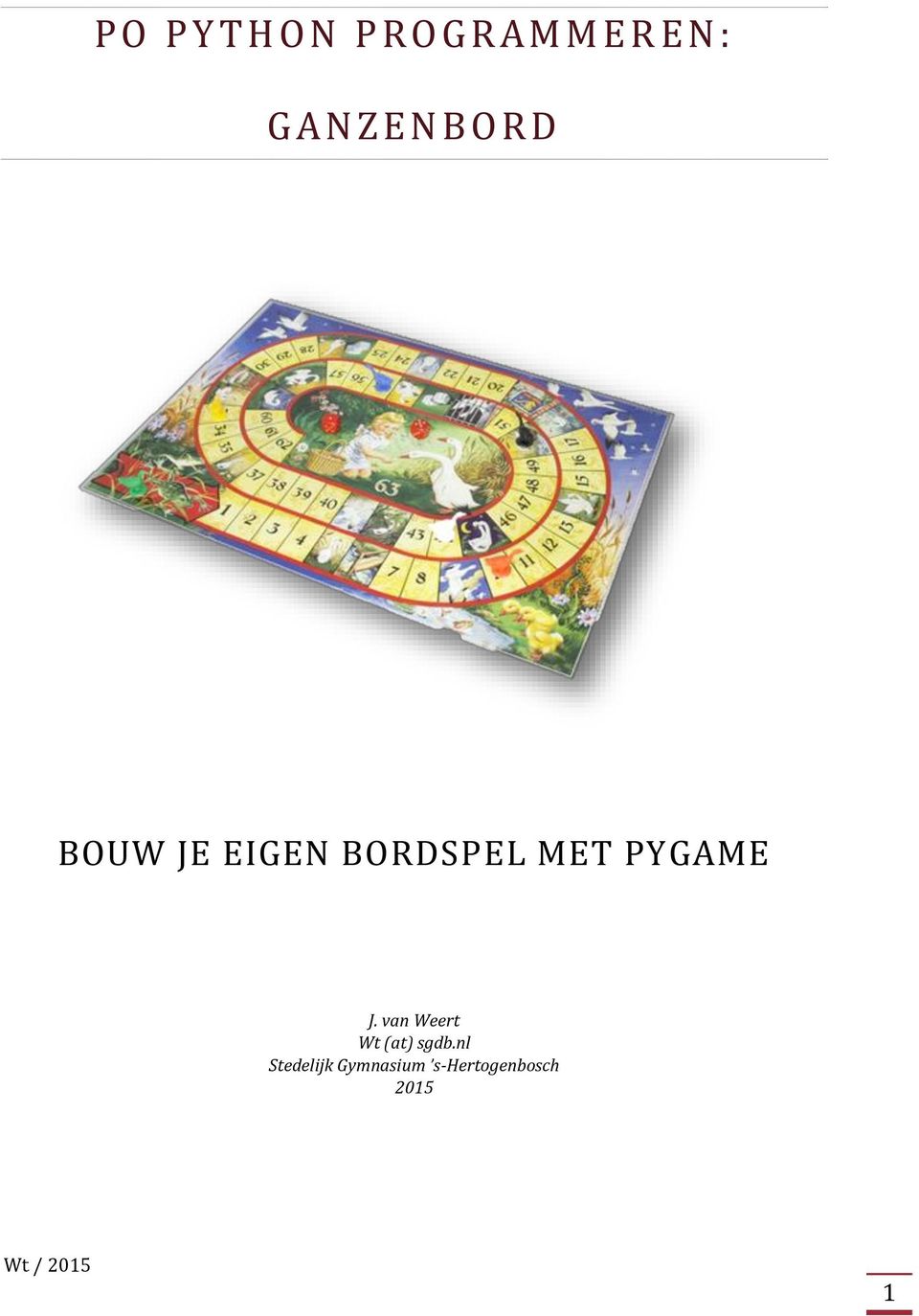 MET PYGAME J. van Weert Wt (at) sgdb.