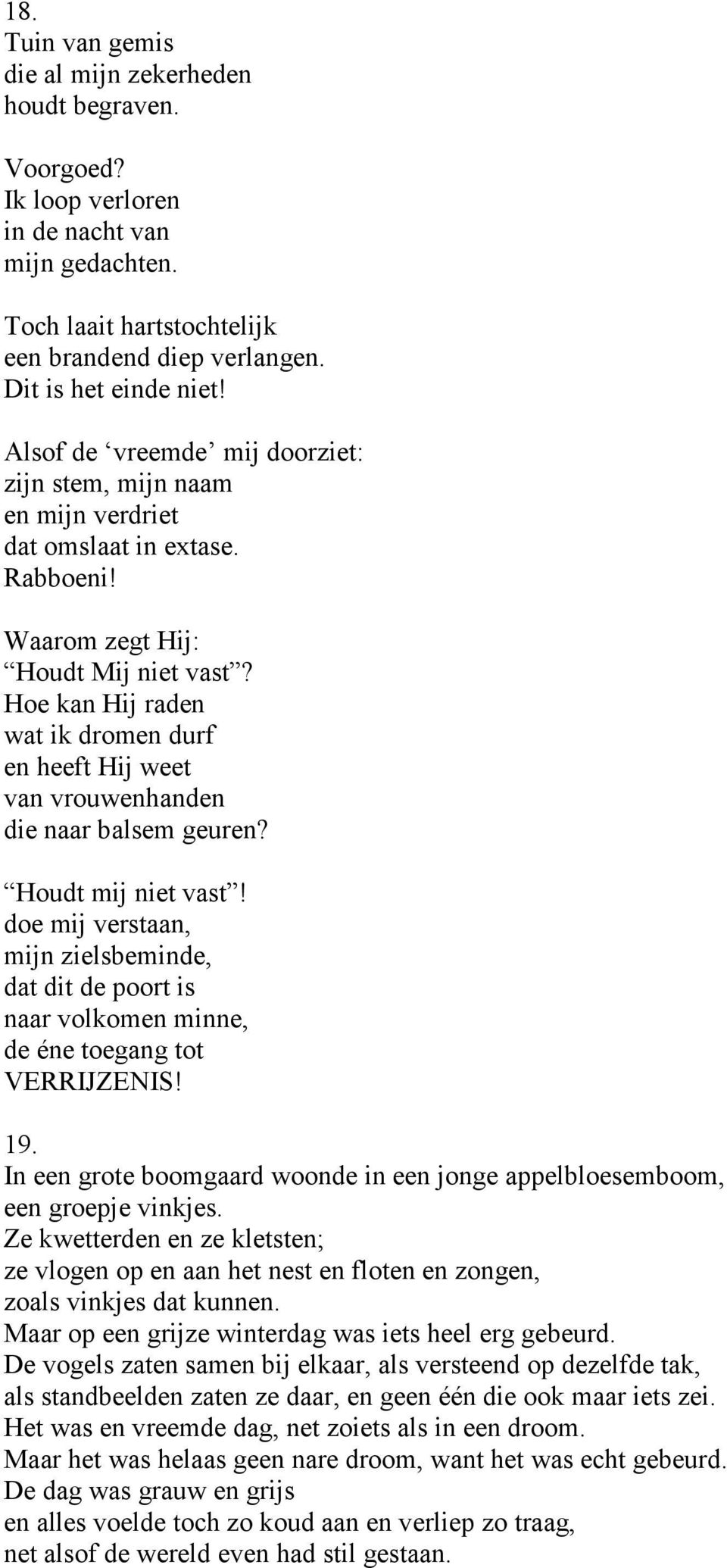 Betere 2. Een tekst van Anton van Wilderode. Zijn glimlach en zijn zorgen WN-33